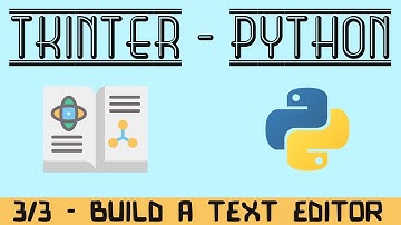 How To Build a Text Editor with PYTHON and TKINTER - (Part 3 of 3)