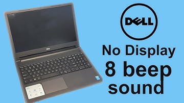 How to Fix Dell Laptop 8 Beeps and Black Screen Problem