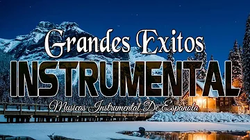 Las 50 Melodias Mas Romanticas Instrumentales - Musica Instrumental De Oro Del Recuerdo