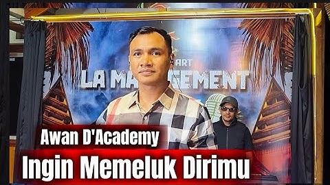 Ingin Memeluk Dirimu ][ Awan D"Academy ][ Cover Live