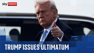 Trump issues 48-hour ultimatum to Iran