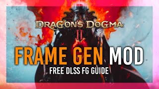 FREE DLSS FRAME GENERATION MOD | Dragon's Dogma 2