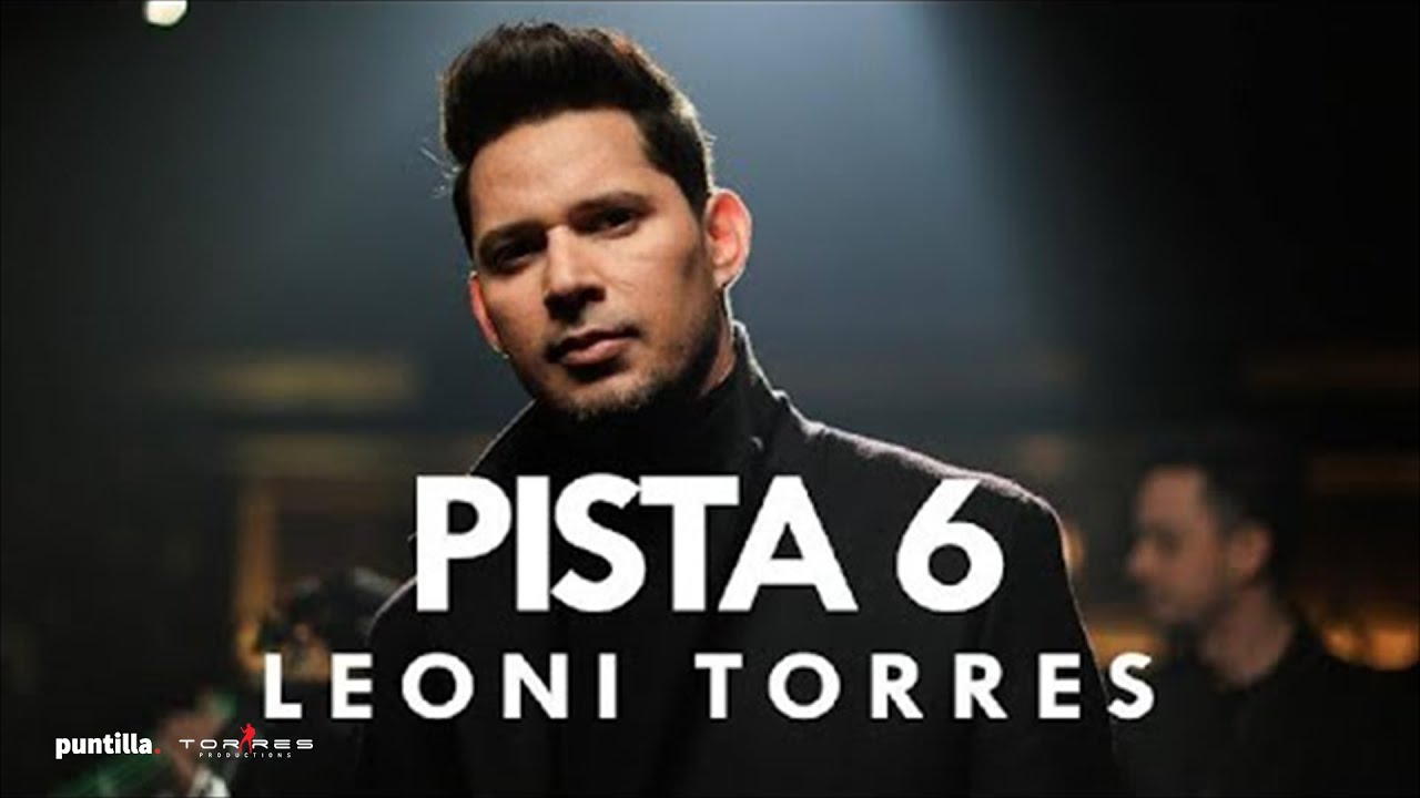 Leoni Torres - Pista 6 (Video Oficial)