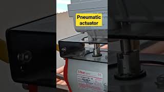 pneumatic actuator valve #pneumatic