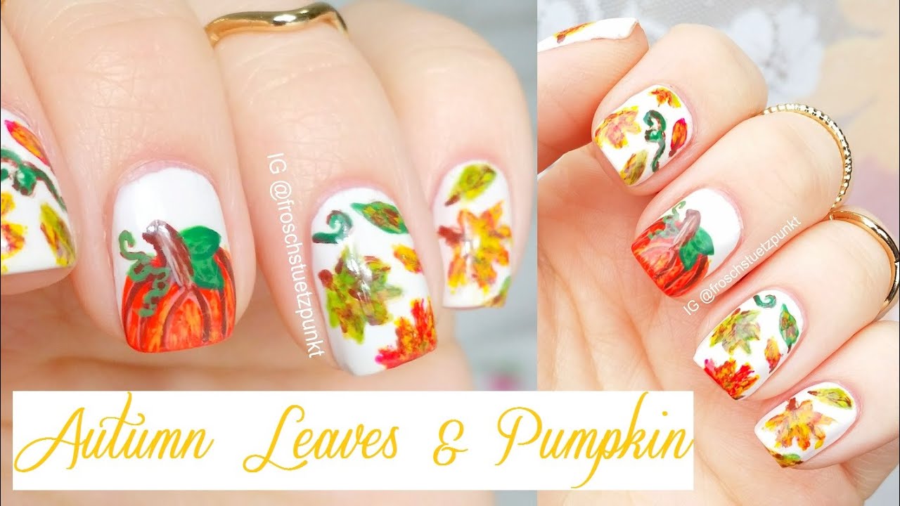 Autumn Leaves & Pumpkin Nail Tutorial YouTube