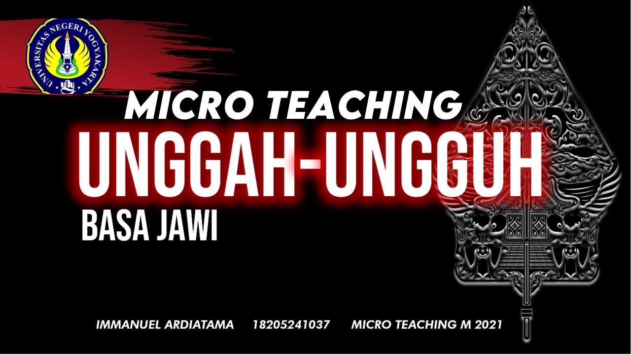 MICRO TEACHING Unggah-Ungguh Basa Pend. Bahasa Jawa UNY