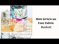 How to sew an easy fabric basket with 10 squares