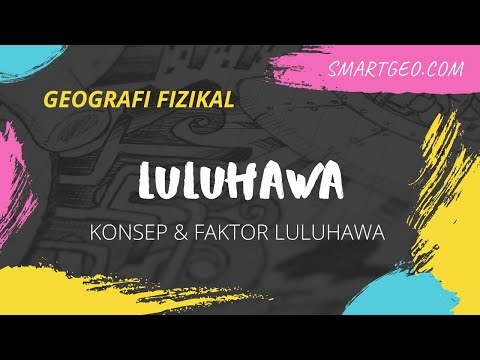 KONSEP & FAKTOR LULUHAWA