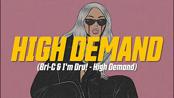 Bri-C & I'm Dru! - High Demand (Lyric Video)