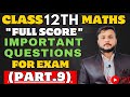 Important Questions For Exam (Part.9) | Class 12th | Maths Important Questions