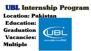 UBL Internship program 2022, Qualification: Graduation, Male & Female Both Can Apply.