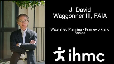 J. David Waggonner III - Watershed Planning - Framework and Scales