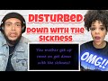 OH MY GOSHH!.. | FIRST TIME HEARING Disturbed  - Down With The Sickness REACTION