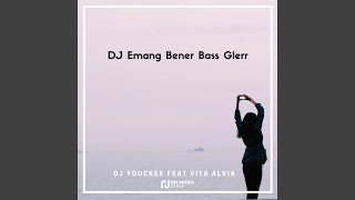 Смотреть клип Dj Emang Bener Bass Glerr