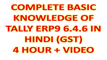 Complete Basic Knowledge Of GST TALLY ERP9 6.4.6 || Tally Gst Hindi Video