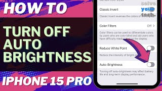 How to Turn Off Auto Brightness on iPhone 15 Pro
