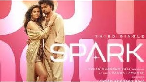 Spark (Lyrical Video) Tamil |The GOAT| Thalapathy Vijay | Venkat Prabhu |Yuvan Shankar Raja|T-Series