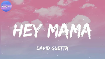David Guetta - Hey Mama (feat. Nicki Minaj, Bebe Rexha & Afrojack) (Lyrics)