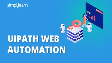 UiPath Web Automation | UiPath Web Automation Tutorial With Example | UiPath Tutorial | Simplilearn