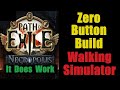 Zero button build  it works  walking simulator  path of exile necropolis poe 324