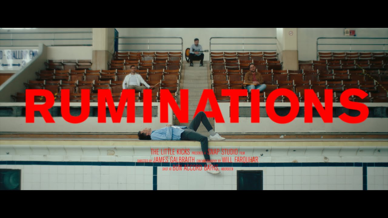 The Little Kicks - Ruminations (Official Video)