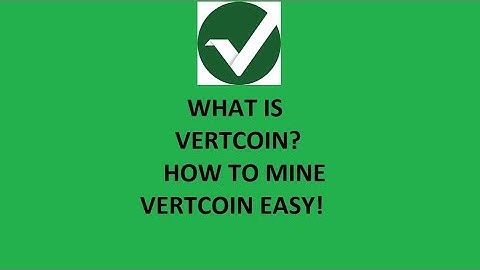 WHAT IS VERTCOIN!? HOW TO MINE VERTCOIN EASY!
