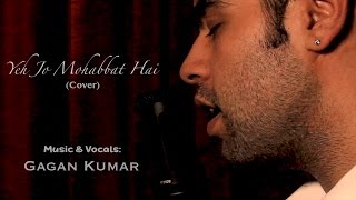 Video thumbnail of "Yeh Jo Mohabbat Hai - Kishore Kumar | Cover By Gagan Kumar"