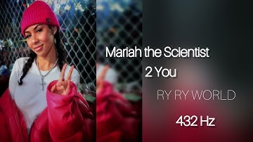 Thumbnail of Mariah the Scientist - 2 You (432Hz)