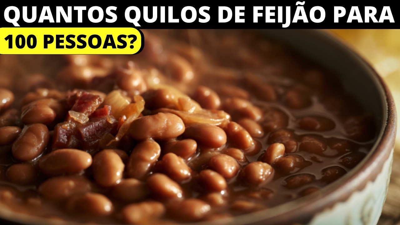 QUANTOS QUILOS DE FEIJÃO PARA 100 PESSOAS? - YouTube