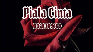 Lirik lagu PIALA CINTA - DARSO