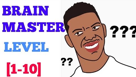 Brain Master level 1 2 3 4 5 6 7 8 9 10 solution or walkthrough