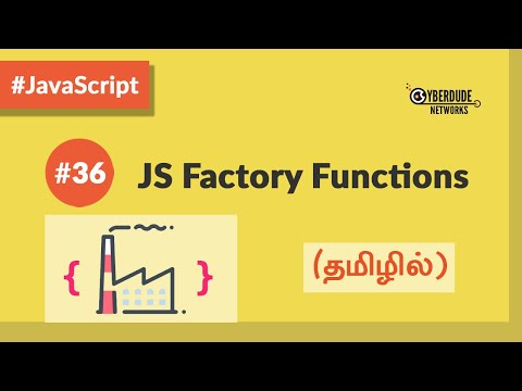 #36 - JavaScript Factory Functions - (தமிழில்) (Tamil) | JavaScript Course