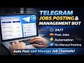 Telegram Jobs Posting & Management Bot | Auto Post and Manage Job Channels