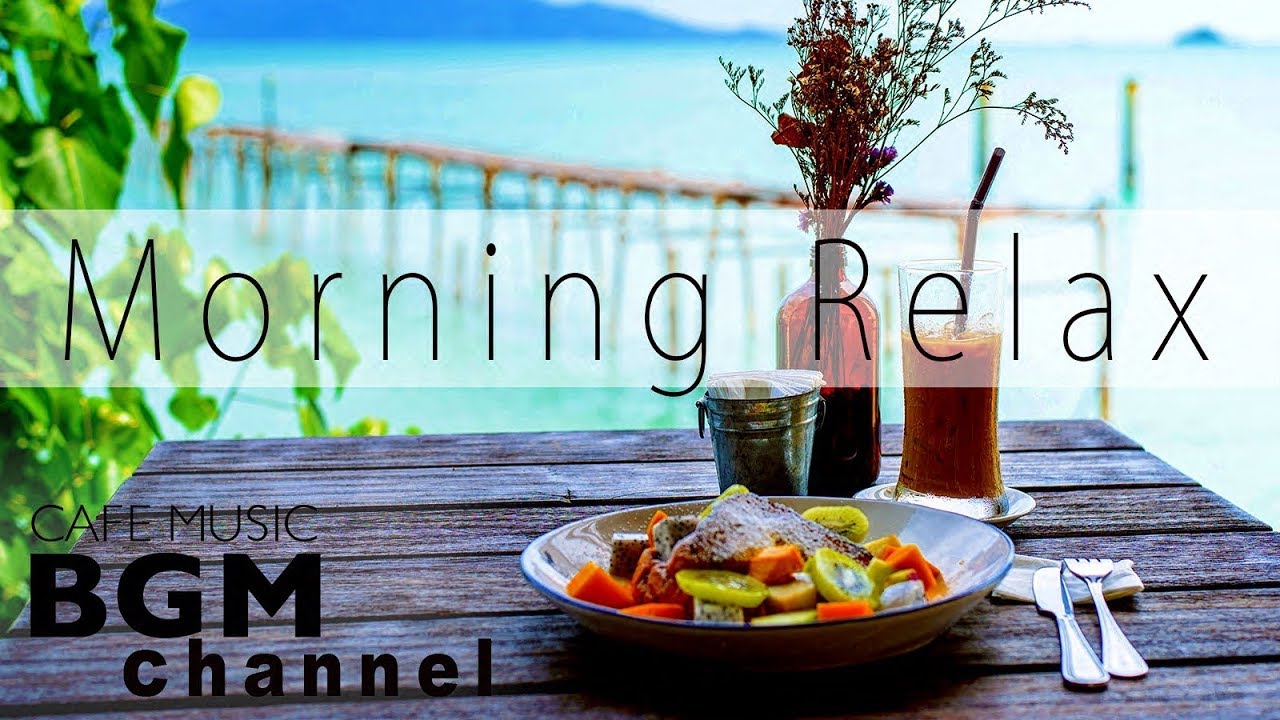 Morning Cafe Music - Relaxing Jazz & Bossa Nova Music For Study, Work ...