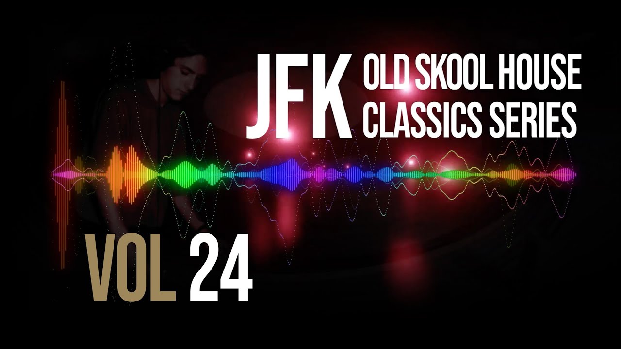 Old Skool House Classics Vol 24 | Trance, Funk & Euro Progressives | JFKMIX