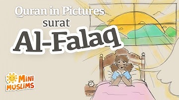 Quran For Kids | Surat Al-Falaq | Quran in Pictures | سورة الفلق ☀️ MiniMuslims