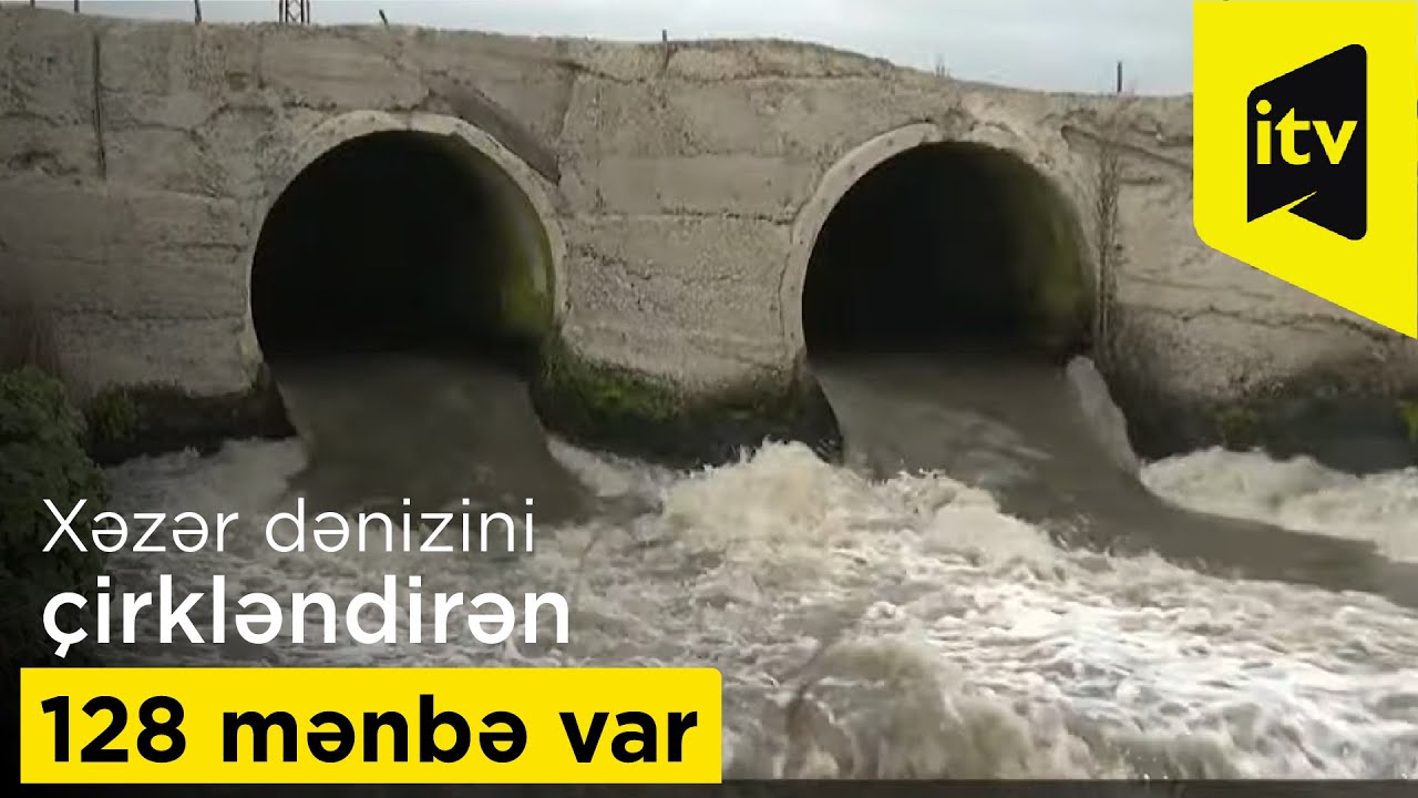 Xəzər dənizini çirkləndirən 128 mənbə var