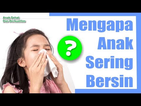 Video: Mengapa Kanak-kanak Sering Bersin