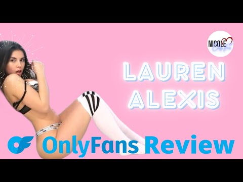Lauren Alexis OnlyFans | I Subscribed So You Won't Have to