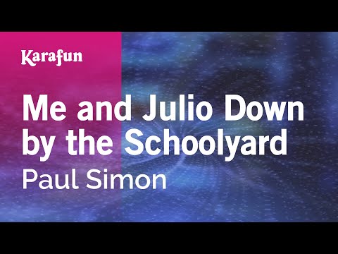 Me and Julio Down by the Schoolyard - Paul Simon | Karaoke Version | KaraFun