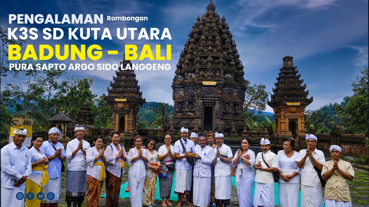 ENERGI lELUHUR  CANDI AGUNG / SAPTO ARGO SIDO LANGGENG PENGALAMAN UMAT HINDU K3S KUTA UTARA BADUNG