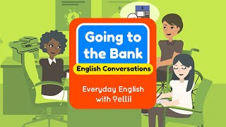 Going to the Bank – Everyday English Dialogues