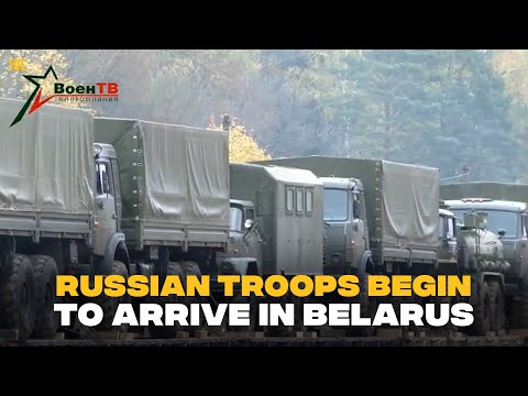 First Russian troops arrive in Belarus as fears rise over escalation in Ukraine