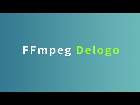 FFmpeg Tutorials 07: delogo & boxblur filter