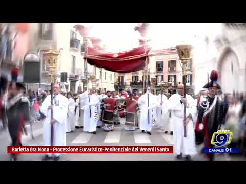 IN DIRETTA - PROCESSIONE EUCARISTICO-PENITENZIALE DELL'ORA NONA, BARLETTA