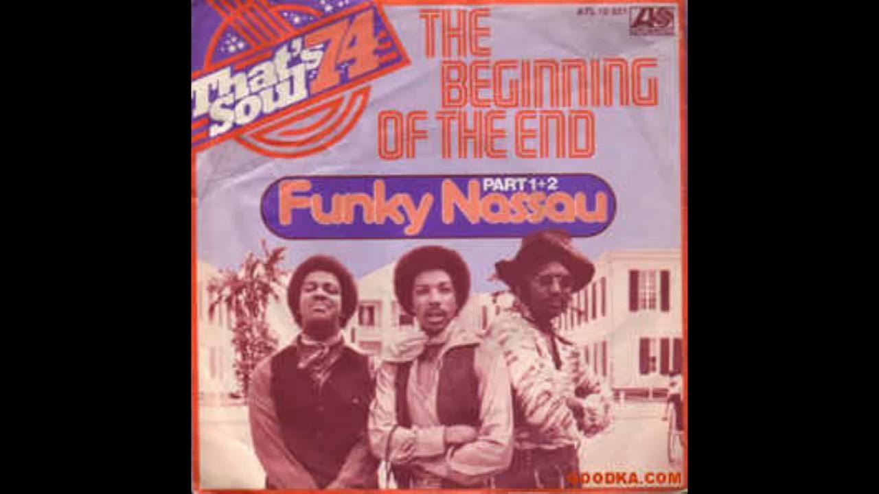 The Beginning Of The End - Funky Nassau (Extended Version)1971