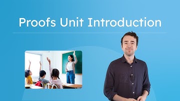 Proofs Unit Introduction - What Are Geometric Proofs?