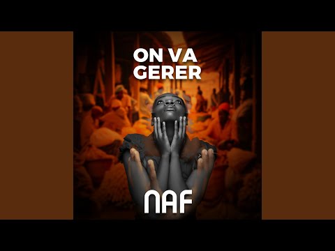 Naf - ON VA GÉRER