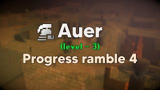 Auer | Level 3 UIM | Progress Ramble #4
