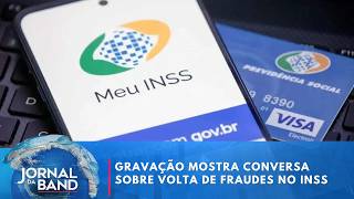 Video shows INSS fraud suspects discussing resuming scheme | Jornal da Band